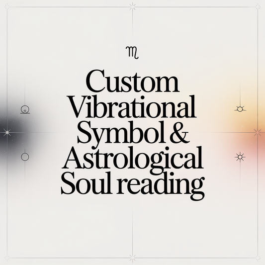 Custom Vibrational Symbol & Astrological Soul Reading